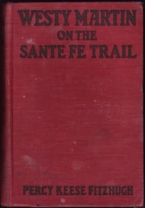 Seller image for Westy Martin on the Santa Fe Trail. for sale by Truman Price & Suzanne Price / oldchildrensbooks