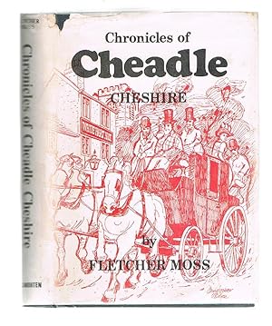Seller image for A History of the Old Parish of Cheadle in Cheshire: Comprising the Townships of Cheadle, Moseley, Cheadle Buckeley and Handforth-Cum-Bosden, Also an Account of the Hamlet of Gatley for sale by Andrew James Books