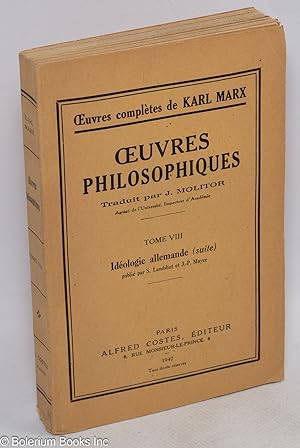 Seller image for Oeuvres philosophiques, traduit par J. Molitor, tome VIII ideologie allemande (suite) for sale by Bolerium Books Inc.