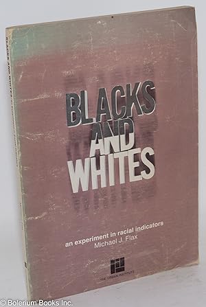 Imagen del vendedor de Blacks and whites; an experiment in racial indicators a la venta por Bolerium Books Inc.