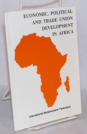 Economic, political and trade union development in Africa