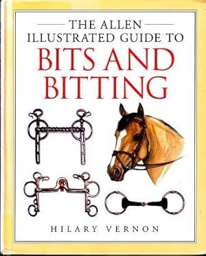 The Allen Illustrated Guide to Bits and Bitting