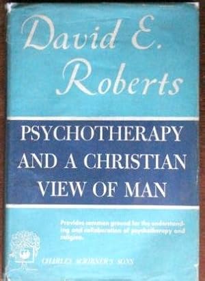 Psychotherapy and A Christian View of Man