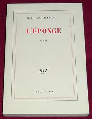 Seller image for L'EPONGE - Roman for sale by LE BOUQUINISTE