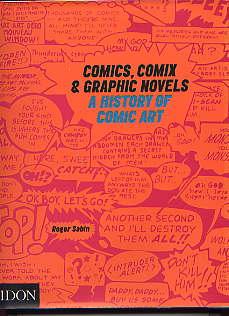 Seller image for COMICS, COMIX & GRAPHIC NOVELS: A HISTORY OF COMIC ART for sale by TARPAULIN BOOKS AND COMICS