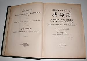 Kêng Tschi T'u . Ackerbau und Seidengewinnung in China. Ein Kaiserliches Lehr- und Mahn - Buch. A...