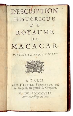 Description historique du royaume de Macacar. Divisée en trois livres. Paris, chez Hilaire Foucau...