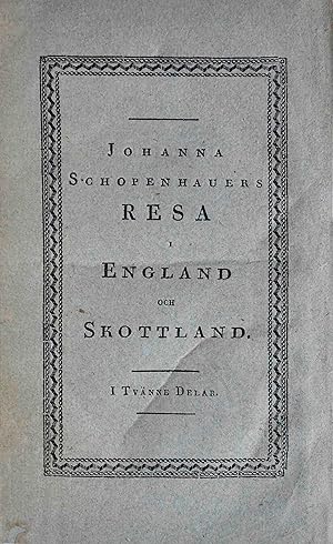 Resa i England och Skottland. Two parts in one volume. Stockholm, Zacharias Häggström, 1827.