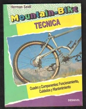 MOUNTAIN-BIKE. TÉCNICA. CUADRO Y COMPONENTES: FUNCIONAMIENTO,CUIDADOS Y MANTENIMIENTO