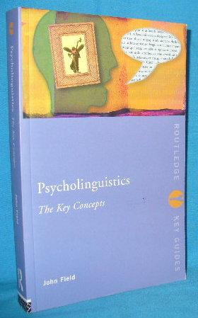 Imagen del vendedor de Psycholinguistics : The Key Concepts a la venta por Alhambra Books