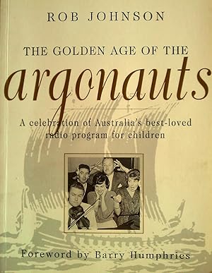 The Golden Age of the Argonauts: a Celebration of Australia's Best-Loved Radio Program for Children