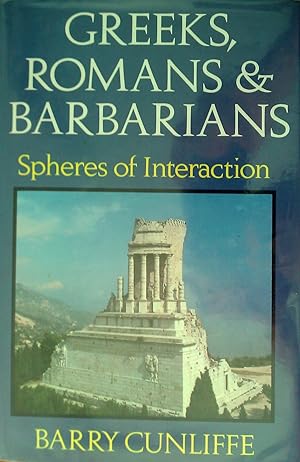 Greeks, Romans, and Barbarians Spheres of Interaction