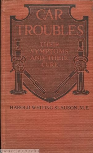 Image du vendeur pour Car Troubles: Their Symptoms and Their Cures mis en vente par Whiting Books