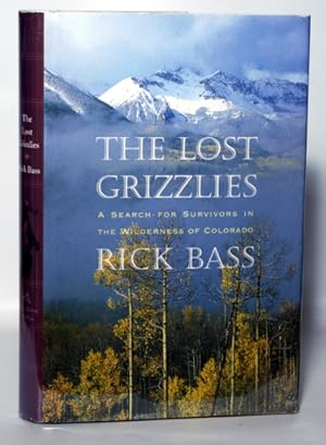 Image du vendeur pour The Lost Grizzlies A Search for Survivors in the Wilderness of Colorado mis en vente par Town's End Books, ABAA