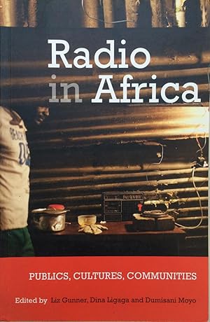 Immagine del venditore per Radio in Africa : publics, cultures, communities venduto da Joseph Burridge Books