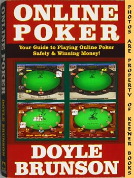 Immagine del venditore per Online Poker : Your Guide To Playing Online Poker Safely & Winning Money! venduto da Keener Books (Member IOBA)