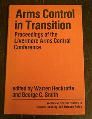 Seller image for Arms Control in Transition: Proceedings of the Livermore Arms Control Conference for sale by Defunct Books