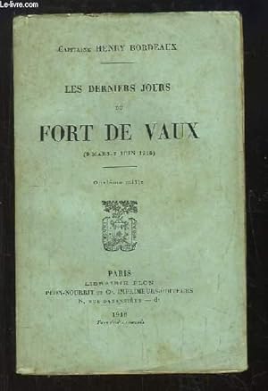 Seller image for Les derniers jours du Fort de Vaux (9 mars - 7 juin 1916) for sale by Le-Livre