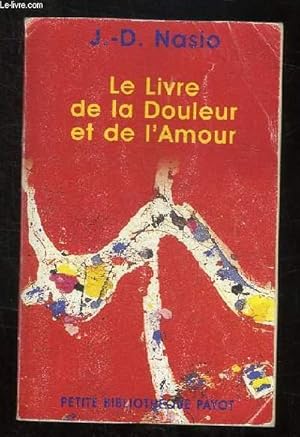Image du vendeur pour LE LIVRE DE LA DOULEUR ET DE L AMOUR. mis en vente par Le-Livre