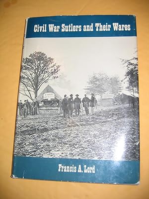 Civil War Sutlers and Their Wares