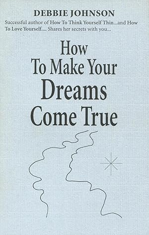 Seller image for How to Make Your Dreams Come True for sale by Kenneth A. Himber