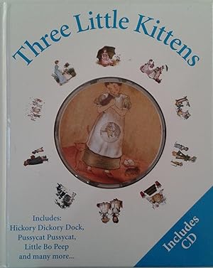 Image du vendeur pour Three Little Kittens, CD Hickory Dickory Dock, Pussycat Pussycat, Little Bo Peep, many more. mis en vente par Book Realm