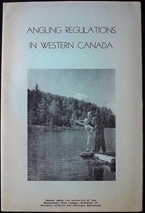 ANGLING REGULATIONS IN WESTERN CANADA