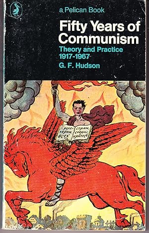 Fifty Years of Communism: Theory and Practice 1917-1967