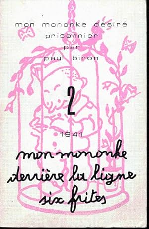 Seller image for Mon mononke Dsir prisonnier; T.II 1941 Mon mononke derrire la ligne six frites for sale by L'ivre d'Histoires