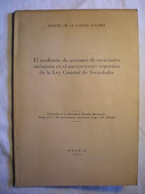 El usufructo de acciones de sociedades anónimas en el anteproyecto argentino de la Ley General de...