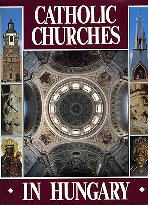 Imagen del vendedor de Catholic Churches in Hungary a la venta por Little Stour Books PBFA Member