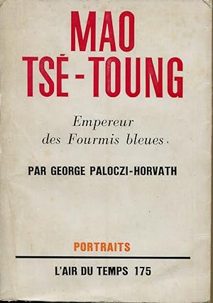 Imagen del vendedor de Mao Ts-toung, Empereur des Fourmis bleues a la venta por Sylvain Par