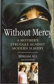 Immagine del venditore per Without Mercy A Woman's Struggle Against Modern Slavery venduto da Caerwen Books