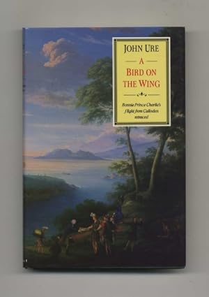 Bild des Verkufers fr A Bird on the Wing: Bonnie Prince Charlie's Flight from Culloden Retraced -1st Edition/1st Printing zum Verkauf von Books Tell You Why  -  ABAA/ILAB