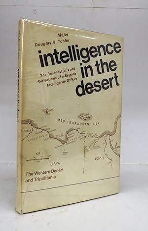 Intelligence in the Desert: The Recollections and Reflections of a Brigade Intelligence Officer