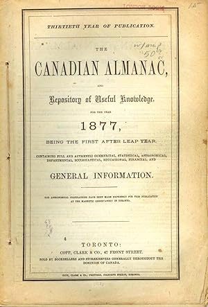 Imagen del vendedor de The Canadian Almanac, and Repository of Useful Knowledge for the Year 1877 a la venta por Attic Books (ABAC, ILAB)