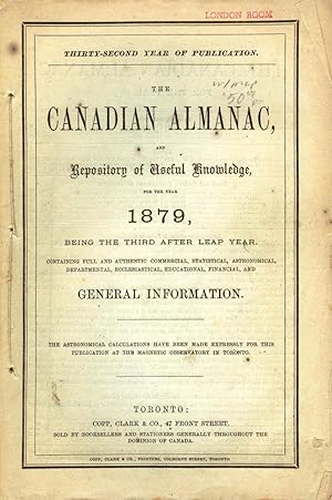 The Canadian Almanac, and Repository of Useful Knowledge for the Year 1879