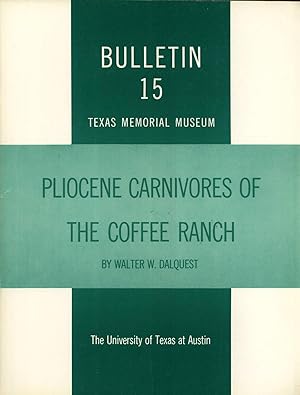 Seller image for Pliocene Carnivores of the Coffee Ranch (Type Hemphill) Local Fauna (Texas Memorial Museum Bulletin 15) for sale by Masalai Press
