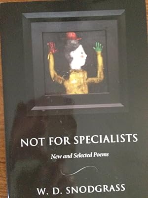 Seller image for Not for Specialists: New and Selected Poems (American Poets Continuum) for sale by Epilonian Books