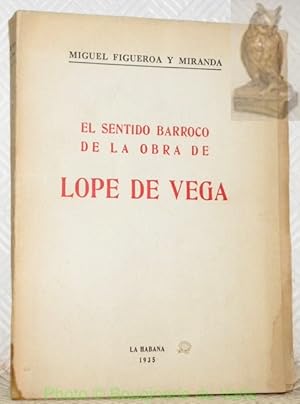 Seller image for El sentido barroco de la obra de Lope de Vega. for sale by Bouquinerie du Varis