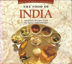Seller image for The Food of India - Authentic Recipes from the Spicy Subcontinent for sale by Monroe Bridge Books, MABA Member