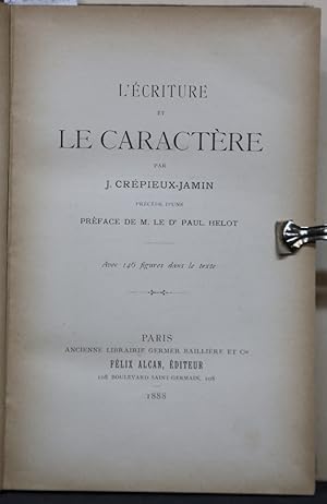 L'écriture et le caractère. Précédé d'une préface de M. Le Dr. Paul Hlot.