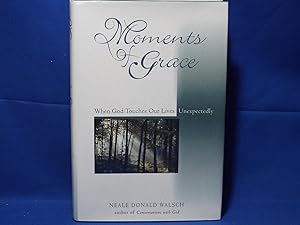 Seller image for Moments of Grace: When God Touches Our Lives Unexpectedly for sale by Gene The Book Peddler
