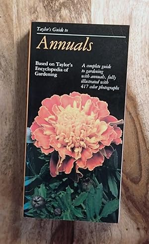 TAYLOR'S GUIDE TO ANNUALS (Taylor's Gardening Guide Series)