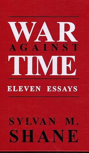 War Against Time: Eleven Essays