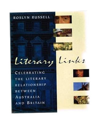 Literary Links: Celebrating the Literary Relationship between Australia and Britain