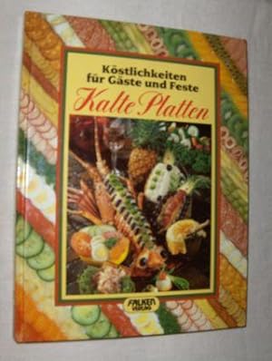 Seller image for Kstlichkeiten fr Gste ind Feste KALTE PLATTEN. for sale by Antiquariat am Ungererbad-Wilfrid Robin