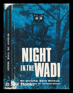 Seller image for Night in the Wadi. with Photos by Werner Braun. Layout and Design by Shirley Hirsch for sale by MW Books Ltd.