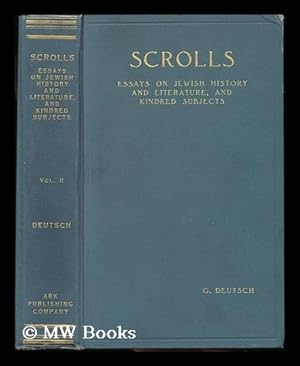 Image du vendeur pour Scrolls; Essays on Jewish History and Literature, and Kindred Subjects - Volume 2 mis en vente par MW Books Ltd.