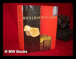 Seller image for Design 1935-1965 : What Modern Was : Selections from the Liliane and David M. Stewart Collection / Edited by Martin Eidelberg ; Essay by Paul Johnson ; Contributors, Kate Carmel . [Et Al. ] for sale by MW Books Ltd.